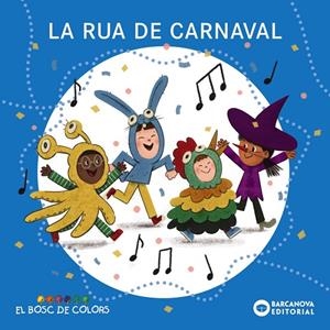 RUA DE CARNAVAL, LA | 9788448964412 | BALDÓ, ESTEL / GIL, ROSA / SOLIVA, MARIA