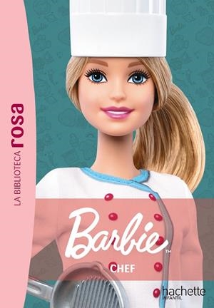 BIBLIOTECA ROSA, LA. BARBIE 05. CHEF | 9788410301351 | BARFÉTY, ELISABETH