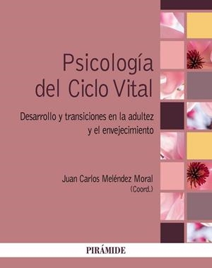 PSICOLOGÍA DEL CICLO VITAL | 9788436850185 | MELÉNDEZ MORAL, JUAN CARLOS