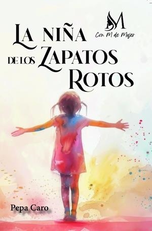 NIÑA DE LOS ZAPATOS ROTOS, LA | 9791387615024 | CARO, PEPA