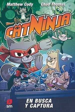 CATNINJA 03. EN BUSCA Y CAPTURA | 9788411829519 | CODY, MATTHEW