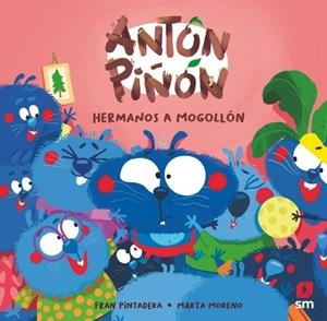 ANTÓN PIÑÓN, HERMANOS A MOGOLLÓN | 9788411829526 | PINTADERA, FRAN