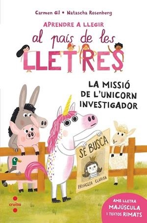 APRENDRE A LLEGIR AL PAÍS DE LES LLETRES 05. LA MISSIÓ DE L'UNICORN INVESTIGADOR | 9788466158589 | GIL MARTÍNEZ, CARMEN
