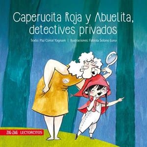 CAPERUCITA ROJA Y ABUELITA DETECTIVE PRIVADO 1 | 9789561229983 | CORRAL, PAZ