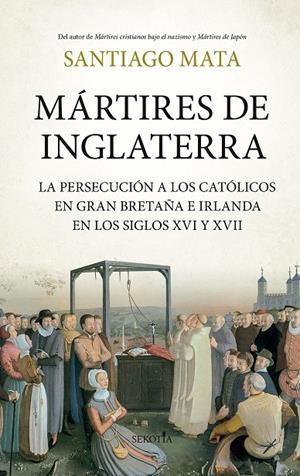 MÁRTIRES DE INGLATERRA | 9788419979483 | MATA, SANTIAGO