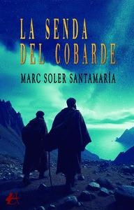SENDA DEL COBARDE, LA | 9788410400887 | SOLER SANTAMARÍA, MARC
