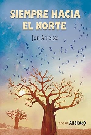 SIEMPRE HACIA EL NORTE | 9788410930070 | ARRETXE, JON