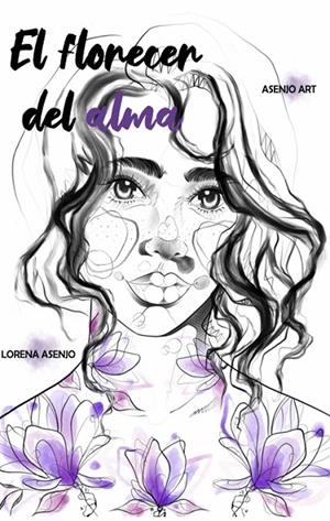 FLORECER DEL ALMA, EL | 9788419411860 | ASENJO, LORENA