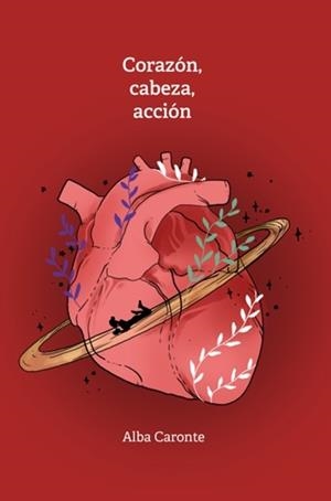 CORAZÓN, CABEZA, ACCIÓN | 9788419411891 | CARONTE, ALBA