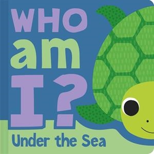 WHO AM I? UNDER THE SEA | 9781837954841