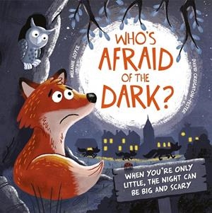 WHO'S NOT AFRAID OF THE DARK? | 9781837954445