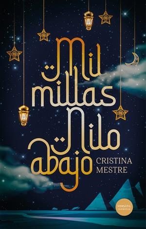 MIL MILLAS NILO ABAJO | 9788412939866 | MESTRE, CRISTINA