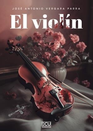 VIOLÍN, EL | 9788410187771 | VERGARA PARRA, JOSÉ ANTONIO