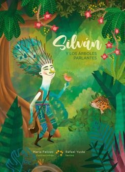SILVAN Y LOS ARBOLES PARLANTES | 9788483216187 | YUSTE, RAFAEL