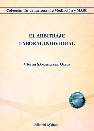 ARBITRAJE LABORAL INDIVIDUAL, EL | 9788410706316 | SANCHEZ DEL OLMO, VICTOR