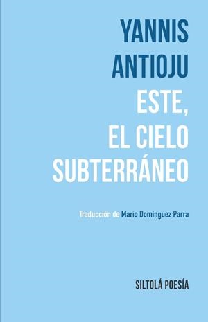 ESTE, EL CIELO SUBTERRÁNEO | 9788419298447 | ANTIOJU, YANNIS