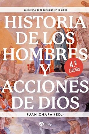 HISTORIA DE LOS HOMBRES Y ACCIONES DE DIOS (4 EDICIÓN) | 9788432169229 | CHAPA, JUAN