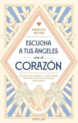 ESCUCHA A TUS ÁNGELES CON EL CORAZÓN | 9788419656001 | BOVINO VALLET, ANGÉLICA