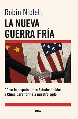 NUEVA GUERRA FRÍA, LA | 9788411325868 | NIBLETT, ROBIN