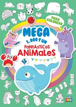 MEGA 1000 Y UN FANTASTICOS ANIMALES PARA COLOREAR | 9789878986562