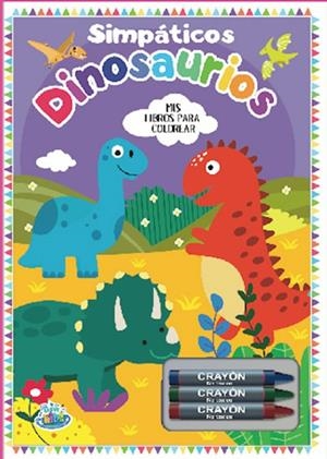 SIMPATICOS DINOSAURIOS - MIS LIBROS PARA COLOREAR | 9789878939803