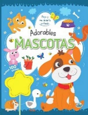 ADORABLES MASCOTAS - PEGO Y ME DIVIERTO PINTANDO | 9789878939780