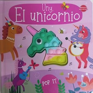 UNY, EL UNICORNIO - POP IT | 9789878939612