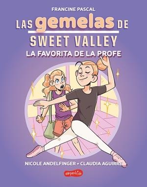 GEMELAS DE SWEET VALLEY 02, LAS : LA FAVORITA DE LA PROFE | 9788419802682 | PASCAL, FRANCINE