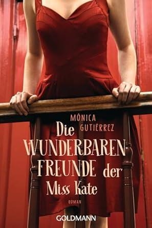 DIE WUNDERBAREN FREUNDE DER MISS KATE | 9783442494880 | GUTIERREZ, MONICA