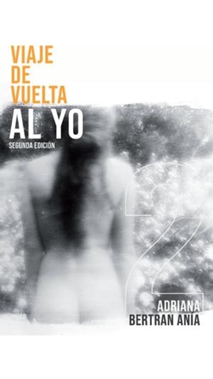 VIAJE DE VUELTA AL YO / VIAJE DE VUELTA AL NOSOTRAS | 9788409404896 | BERTRAN ANÍA, ADRIANA