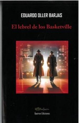 LEBREL DE LOS BASKETVILLE | 9788412966008 | OLLER BARJAS, EDUARDO