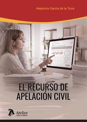 RECURSO DE APELACION CIVIL, EL | 9791387543136 | GARCIA DE LA TORRE, ALEJANDRA