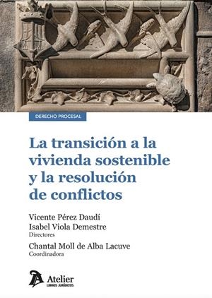 TRANSICIÓN A LA VIVIENDA SOSTENIBLE Y LA RESOLUCIÓN DE CONFLICTOS, LA | 9791387543235 | MOLL DE ALBA LACUVE , CHANTAL