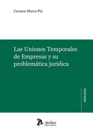 UNIONES TEMPORALES DE EMPRESAS Y SU PROBLEMATICA JURIDICA, LAS | 9791387543396 | MARCO PIA, CARMEN