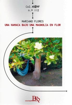 HAMACA BAJO UNA MAGNOLIA EN FLOR, UNA | 9788410092198 | FLORES, MARIANO