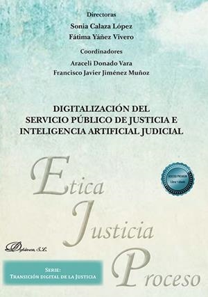 DIGITALIZACIÓN DEL SERVICIO PÚBLICO DE JUSTÍCIA E INTELIGENCIA ARTIFICIAL JUDICIAL | 9788410708600