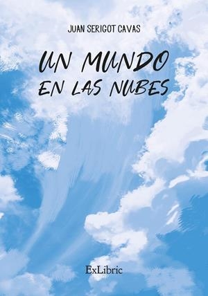MUNDO EN LAS NUBES, UN | 9791387528430 | SERIGOT CAVAS, JUAN