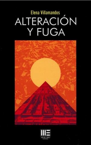 ALTERACIÓN Y FUGA | 9788410092693 | VILLAMANDOS, ELENA