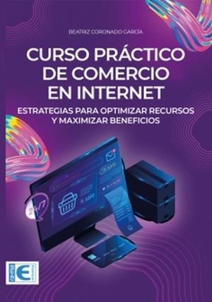 CURSO PRACTICO DE COMERCIO EN INTERNET | 9791387642006 | CORONADO, BEATRIZ