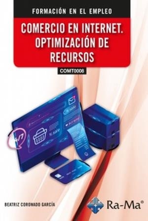 COMERCIO EN INTERNET. OPTIMIZACIÓN DE RECURSOS | 9791387642020 | CORONADO, BEATRIZ