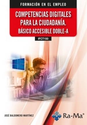 COMPETENCIAS DIGITALES PARA LA CIUDADANÍA. BÁSICO ACCESIBLE DOBLE-A | 9788410360846 | BALDOMERO, JOSÉ