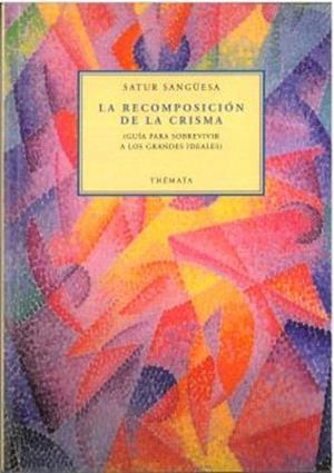 RECOMPOSICIÓN DE LA CRISMA, LA | 9788461212903 | SANGUESA, SATUR