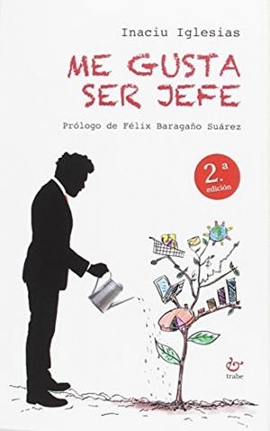 ME GUSTA SER JEFE (2 EDICIÓN) | 9788480537780 | IGLESIAS FERNANDEZ, INACIU