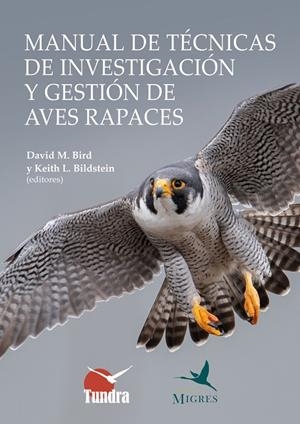 MANUAL DE TECNICAS DE INVESTIGACIÓN Y GESTIÓN DE AVES RAPACES | 9788419624918 | BIRD, DAVID M. / BILDSTEIN, KEITH L.