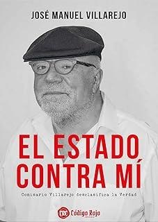 ESTADO CONTRA MÍ, EL | 9788409663644 | VILLAREJO, JOSE MANUEL