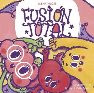 FUSIÓN TOTAL | 9788419604262 | VARGAS, ALEXIA