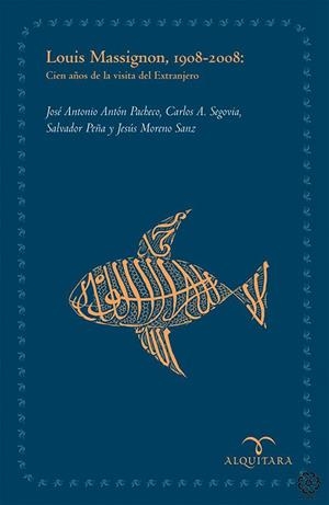 LOUIS MASSIGNON, 1908-2008 | 9788483521243 | ANTON PACHECO, JOSE ANTONIO / MORENO SANZ, J.