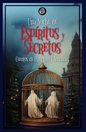 NOCHE DE ESPÍRITUS Y SECRETOS, UNA | 9788412934755 | DEL RIO FORTICH, JOSE LUIS / GONZALEZ-POLA, COVADONGA