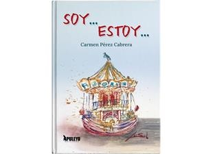 SOY... ESTOY... | 9788410603202 | PEREZ CABRERA, CARMEN
