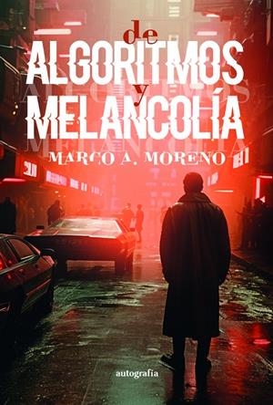 ALGORITMOS Y MELANCOLÍA | 9791387578084 | MORENO, MARCO A.
